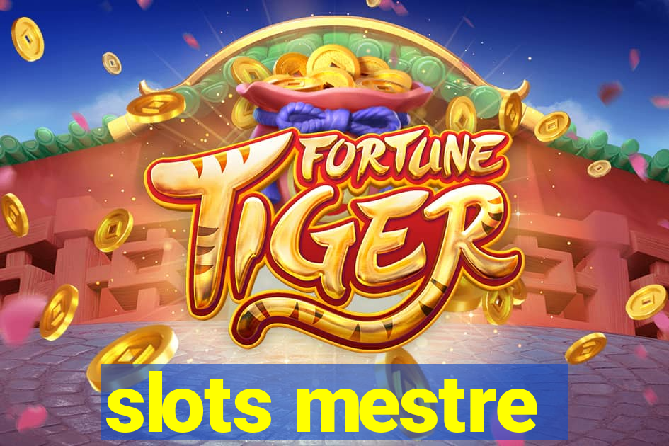 slots mestre